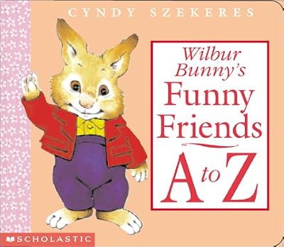 Wilbur Bunny's Funny Friends A To Z