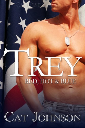 Trey: Red, Hot &amp; Blue by Cat Johnson