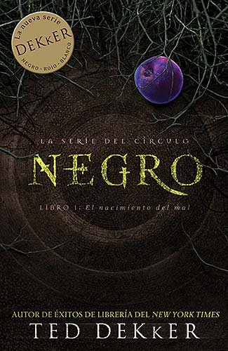 Negro (La Serie del Circulo) (Spanish Edition) by Ted Dekker