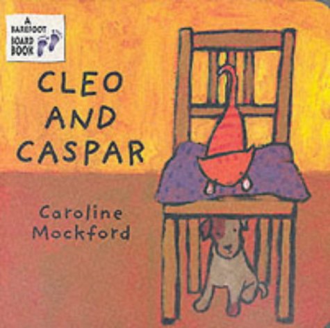 Cleo and Caspar (A Barefoot Board Book)