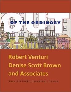 Out of the Ordinary: Architecture, Urbanism, Design by David Brownlee