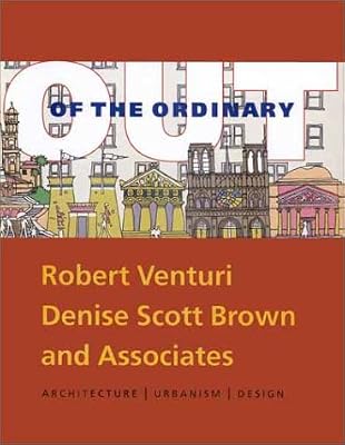 Out of the Ordinary: Architecture, Urbanism, Design