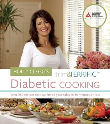Holly Clegg's Trim and Terrific Diabetic Cooking
