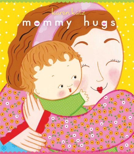 Mommy Hugs: Lap Edition by Karen Katz