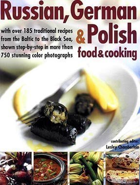 Russian, German, & Polish Food & Cooking by Lesley Chamberlain