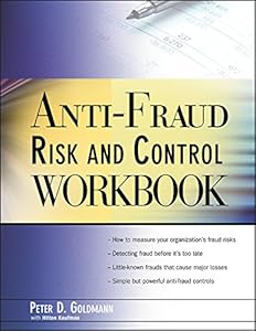 Anti-Fraud Risk and Control Workbook by Peter Goldmann