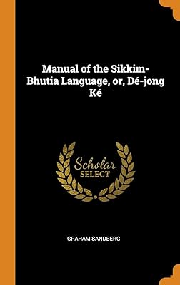 Manual of the Sikkim-Bhutia Language, or, Dé-jong Ké