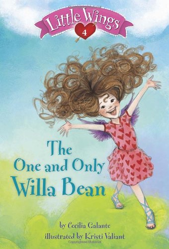 Little Wings #4: The One and Only Willa Bean by Cecilia Galante