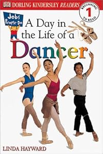 DK Readers: Jobs People Do -- A Day in a Life of a Dancer (Level 1: Beginning to Read)