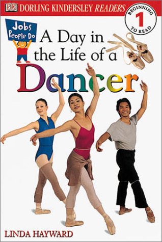 DK Readers: Jobs People Do -- A Day in a Life of a Dancer (Level 1: Beginning to Read) by DK Publishing