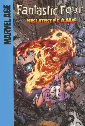 His Latest Flame (Fantastic Four (Spotlight)) by Jeff Parker