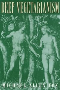 Deep Vegetarianism (America In Transition) by Michael Fox