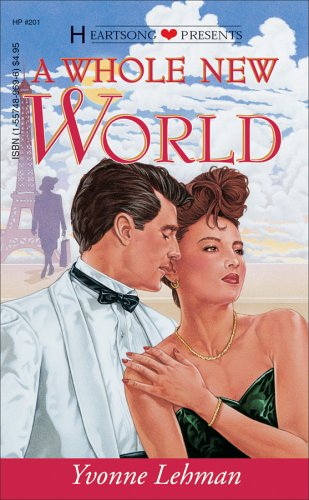 A Whole New World (Heartsong Presents #201) by Yvonne Lehman