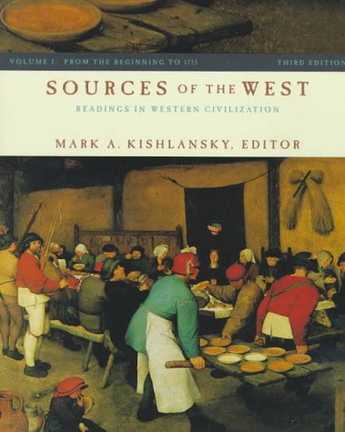 Sources of the West: Readings in Western Civilization : From the Beginning to 1715 by Mark Kishlansky