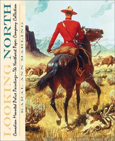 Looking North: Royal Canadian Mounted Police Illustrations: The Potlatch Collection by Karal Ann Marling