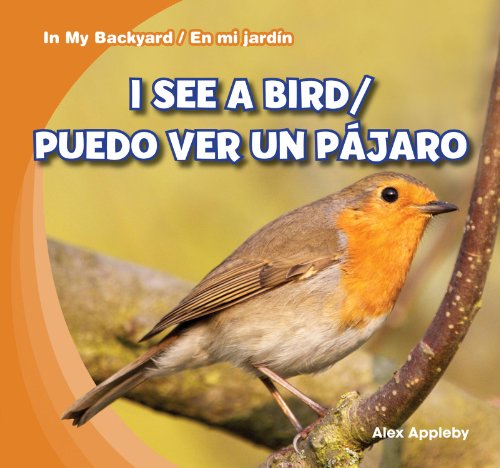 I See a Bird / Puedo Ver Un Pajaro by Alex Appleby