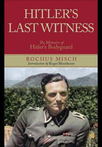 Hitler's Last Witness: The Memoirs of Hitler's Bodyguard by Rochus Misch