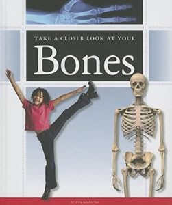 Take a Closer Look at Your Bones