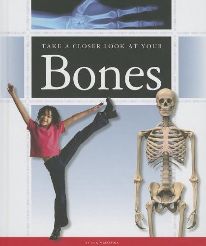 Take a Closer Look at Your Bones by Ann Malaspina