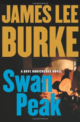 Swan Peak: A Dave Robicheaux Novel by James Lee Burke