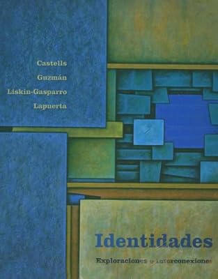 Identidades: Exploraciones E Interconexiones (Spanish Edition)