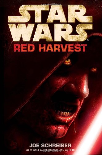 Star Wars: Red Harvest by Joe Schreiber
