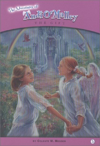 The Gift (The Adventures of Andi O'Malley, 3.) by Celeste M. Messer