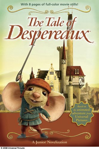 The Tale of Despereaux Movie Tie-In Junior Novelization by Candlewick Press