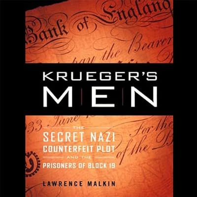 Krueger's Men: The Secret Nazi Counterfeit Plot and the Prisoners of Block 19