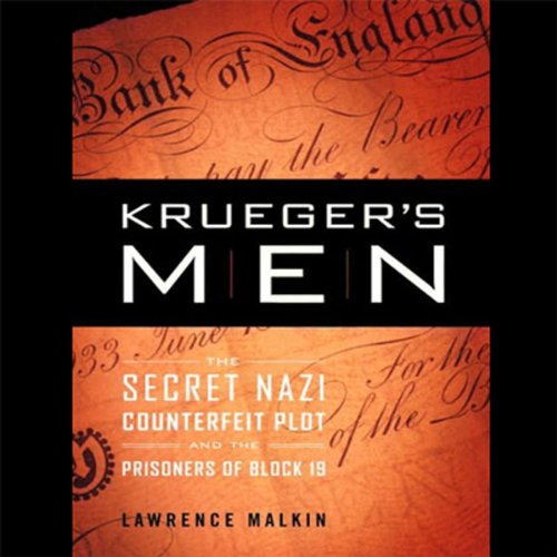 Krueger's Men: The Secret Nazi Counterfeit Plot and the Prisoners of Block 19 by Lawrence Malkin