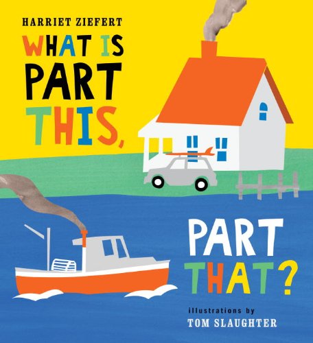 What Is Part This, Part That? by Harriet Ziefert