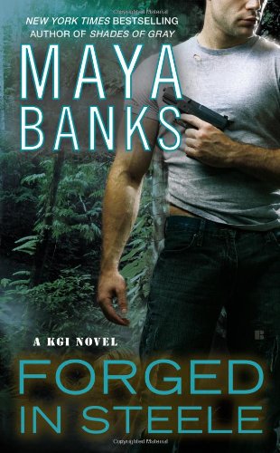 Forged in Steele by Maya Banks