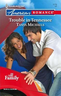 Trouble in Tennessee (Harlequin American Romance)