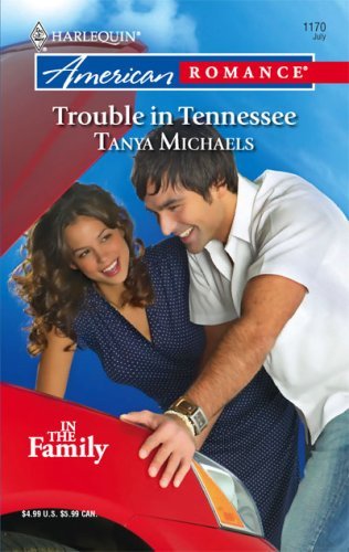 Trouble in Tennessee (Harlequin American Romance) by Kasey Michaels