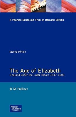 The Age of Elizabeth (Social and Economic History of England)