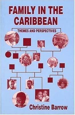 Family in the Caribbean: Themes and Perspectives