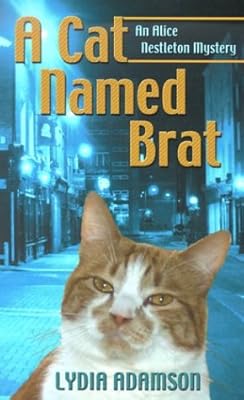 A Cat Named Brat: An Alice Nestleton Mystery