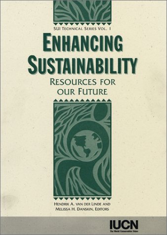 Enhancing Sustainability: Resources For Our Future by Melissa H. Danskin