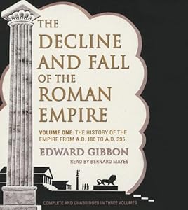 The Decline and Fall of the Roman Empire, Volume I
