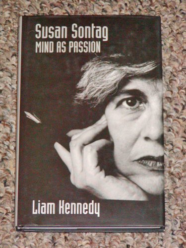 Susan Sontag: Mind As Passion by Liam Kennedy