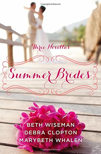 Summer Brides: A Year of Weddings Novella Collection by Beth Wiseman