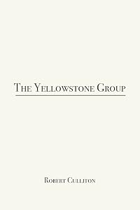 The Yellowstone Group by Robert Culliton