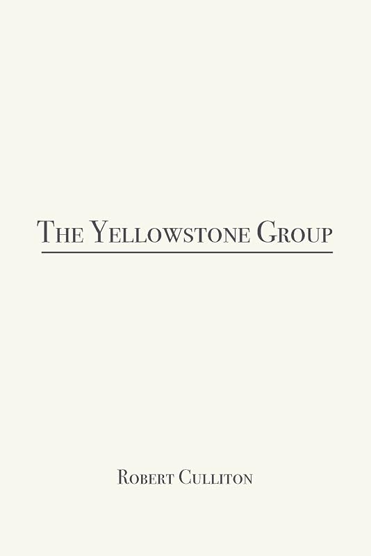 The Yellowstone Group by Robert Culliton
