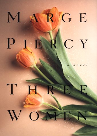 Three Women by Marge Piercy