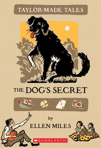 Taylor-Made Tales/ The Dog's Secret by Ellen Miles