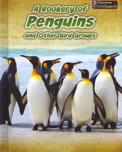 A Rookery of Penguins: and Other Bird Groups by Jilly Hunt