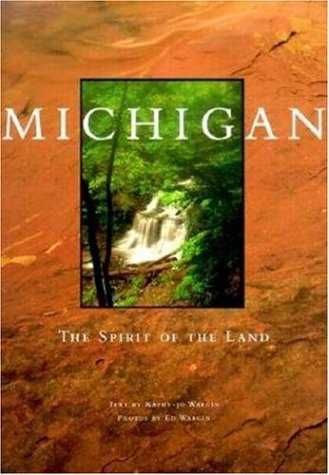 Michigan Spirit of the Land by Kathy-Jo Wargin