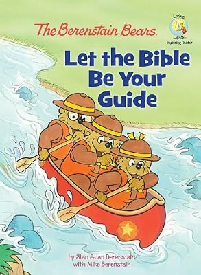 The Berenstain Bears: Let the Bible Be Your Guide (Berenstain Bears/Living Lights)