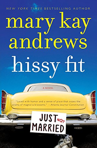 Hissy Fit: A Novel by Mary Kay Andrews