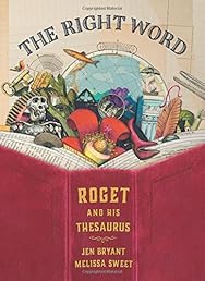 The Right Word: Roget and His Thesaurus